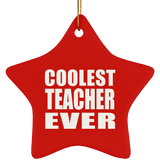 Coolest Teacher Ever - Star Ornament