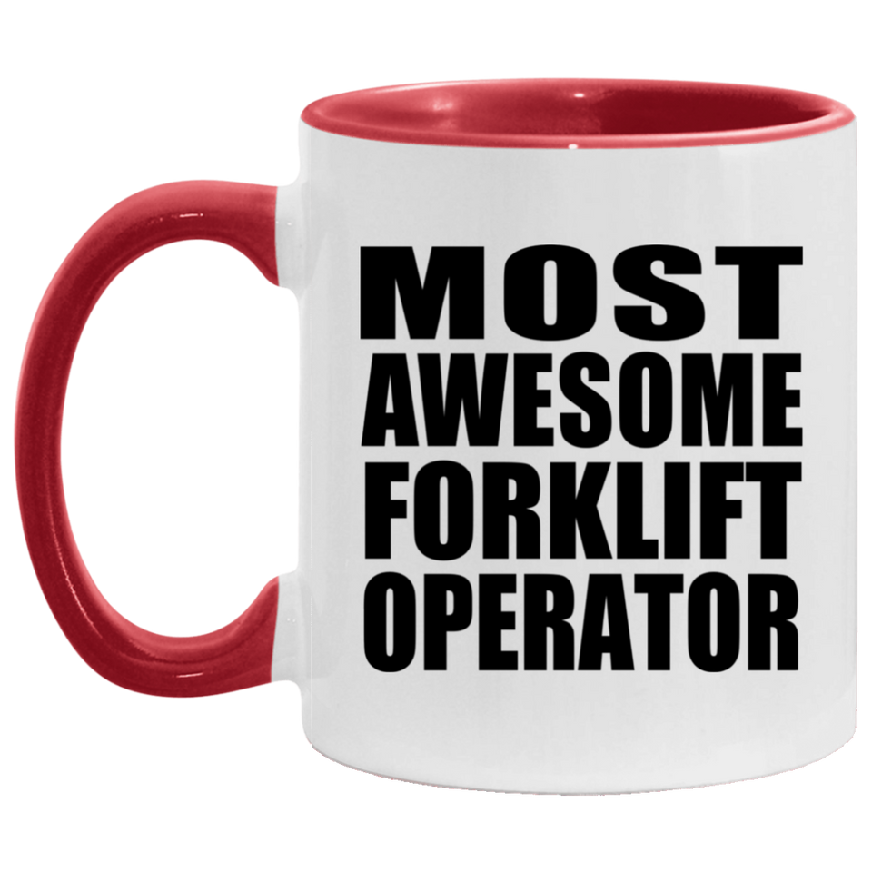 Most Awesome Forklift Operator - 11oz Accent Mug Red