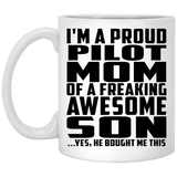 Proud Pilot Mom Of Awesome Son - 11 Oz Coffee Mug
