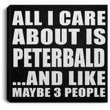 All I Care About Is Peterbald - Canvas Square