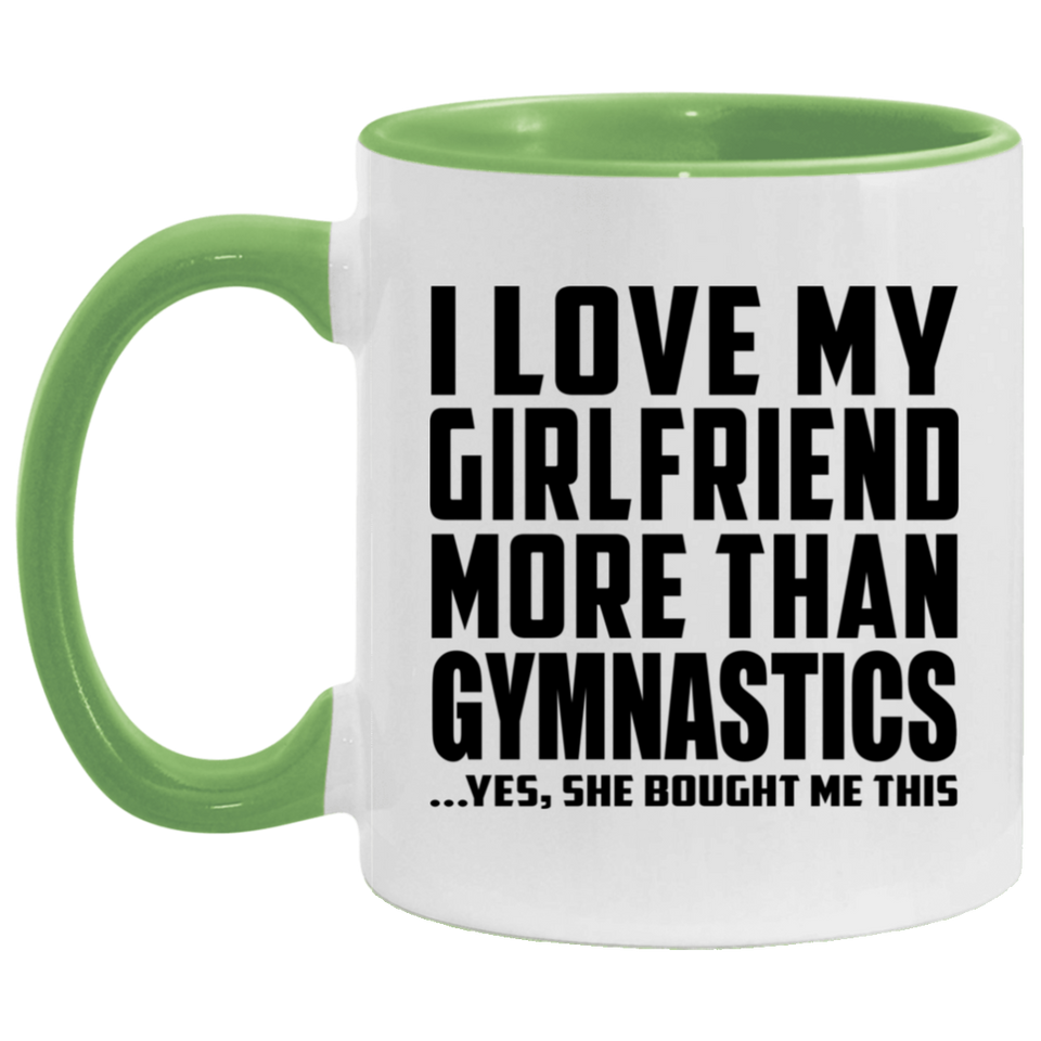 I Love My Girlfriend More Than Gymnastics - 11oz Accent Mug Green