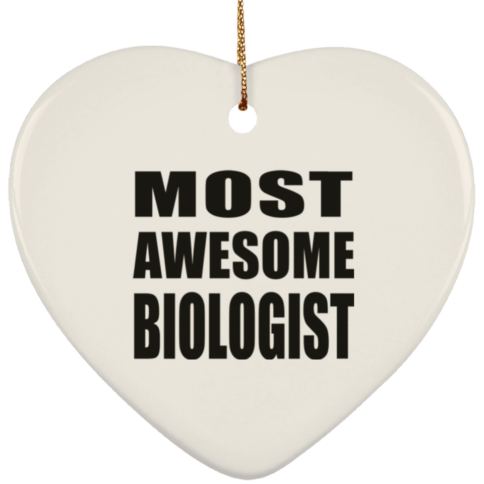 Most Awesome Biologist - Heart Ornament