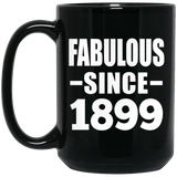 125th Birthday Fabulous Since 1899 - 15oz Coffee Mug Black