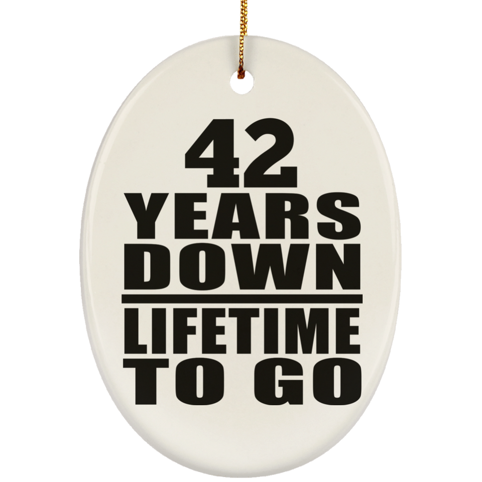 42nd Anniversary 42 Years Down Lifetime To Go - Oval Ornament