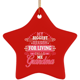 My Biggest Reason For Living Calls Me Grandma - Star Ornament
