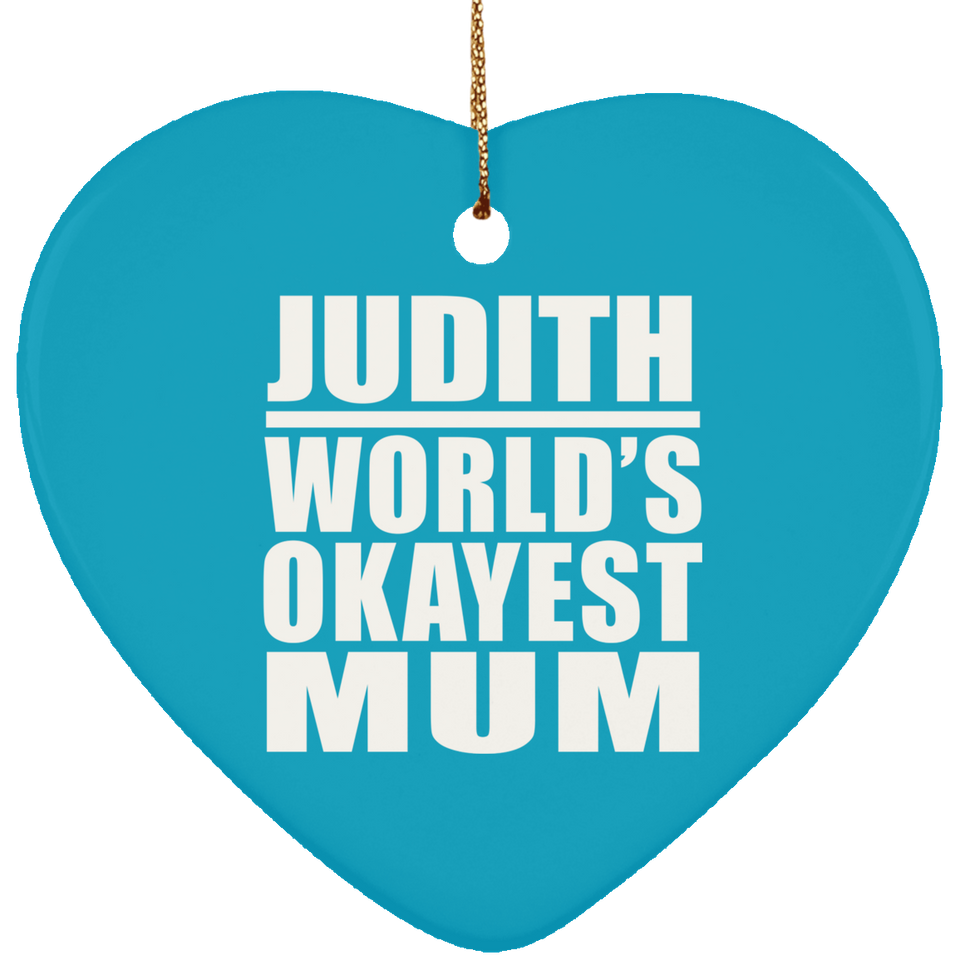 Judith World's Okayest Mum - Heart Ornament