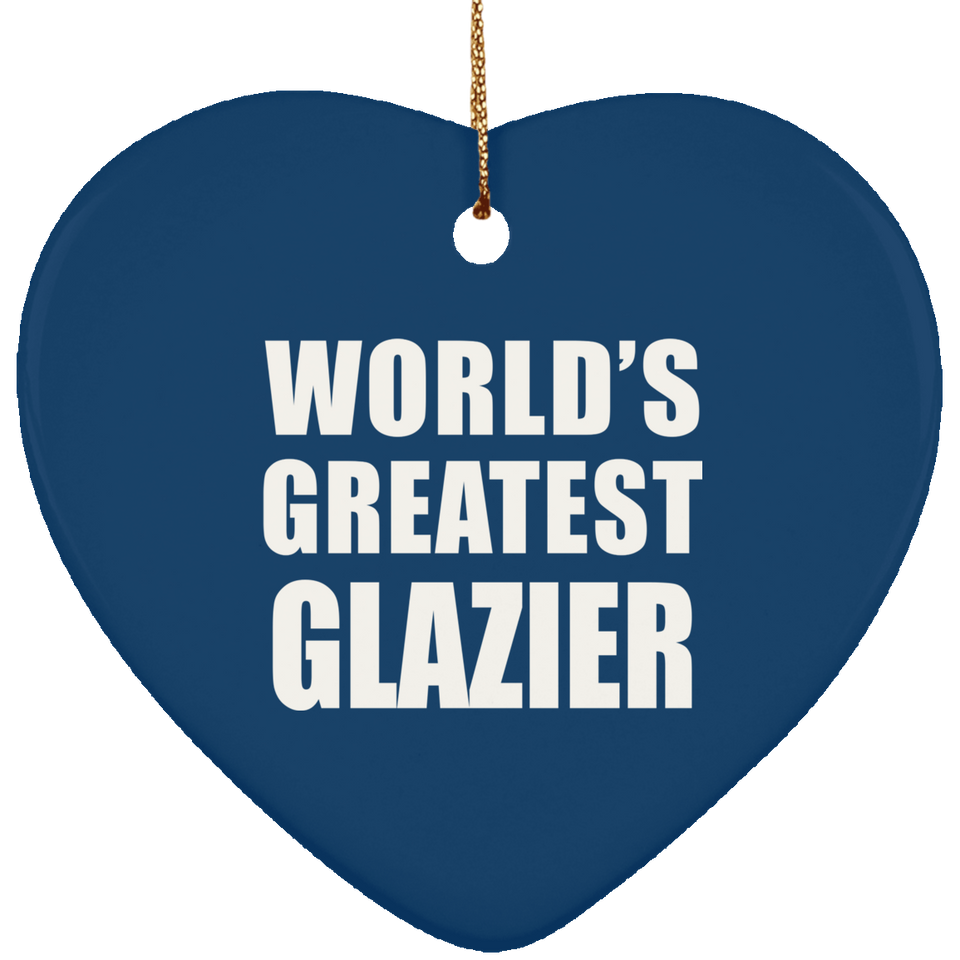 World's Greatest Glazier - Heart Ornament