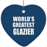 World's Greatest Glazier - Heart Ornament