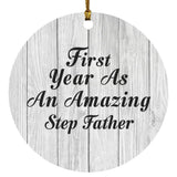 First Year As An Amazing Step Father - Circle Ornament F