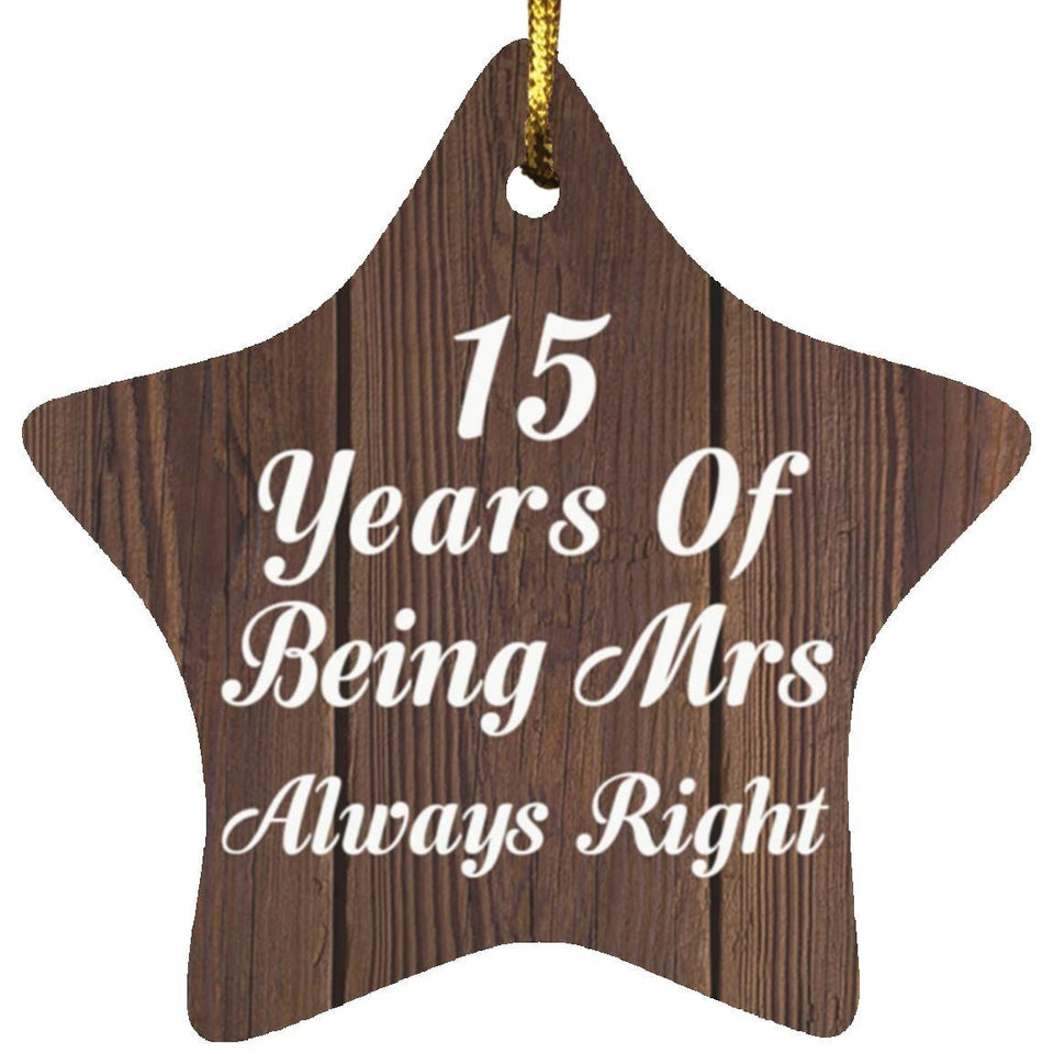 15th Anniversary 15 Years Of Being Mrs Always Right - Star Ornament D