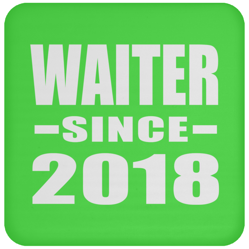 Waiter Since 2018 - Drink Coaster