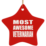 Most Awesome Veterinarian - Star Ornament