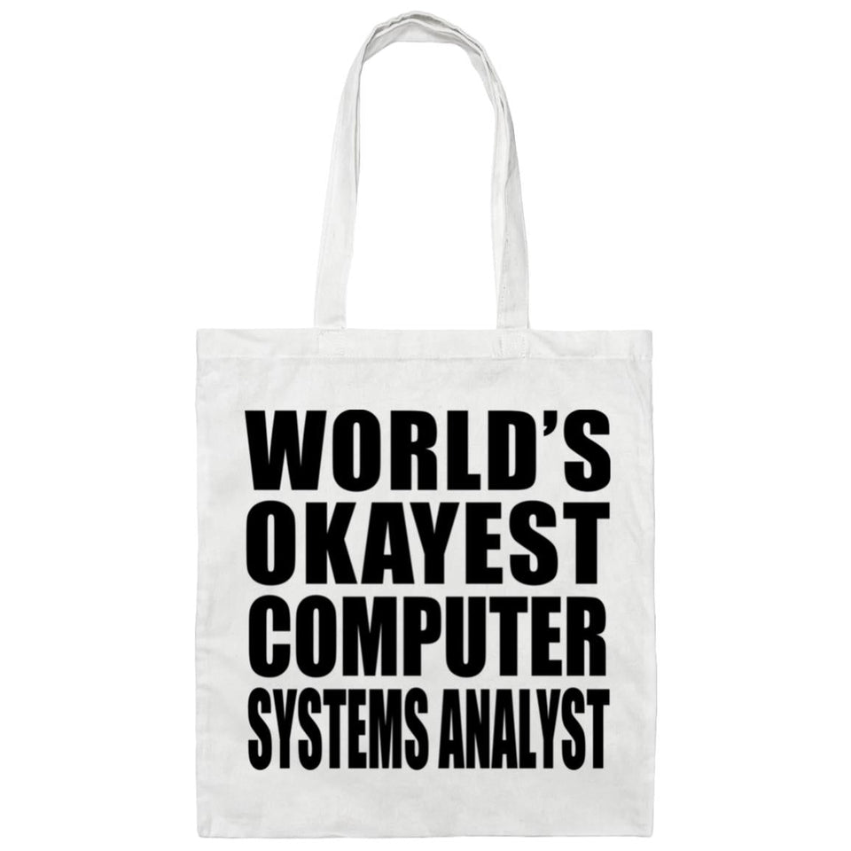 World's Okayest Computer Systems Analyst - Tote Bag White