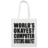 World's Okayest Computer Systems Analyst - Tote Bag White