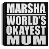 Marsha World's Okayest Mum - Canvas Square