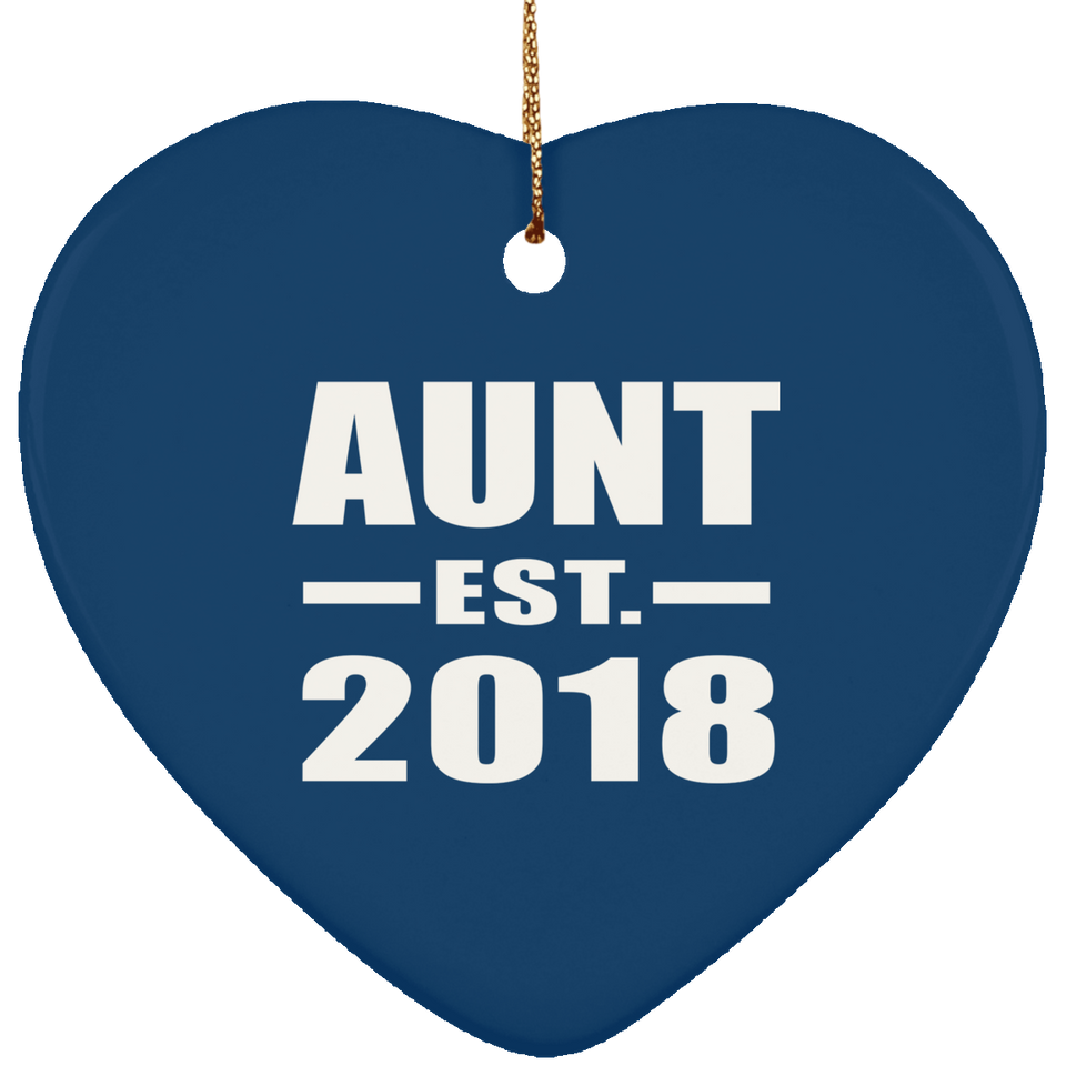 Aunt Established EST. 2018 - Heart Ornament