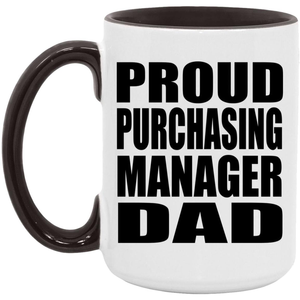 Proud Purchasing Manager Dad - 15oz Accent Mug Black