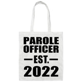 Parole Officer Established EST. 2022 - Tote Bag White