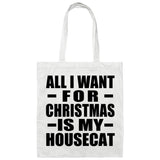 All I Want For Christmas Is My Housecat - Tote Bag White