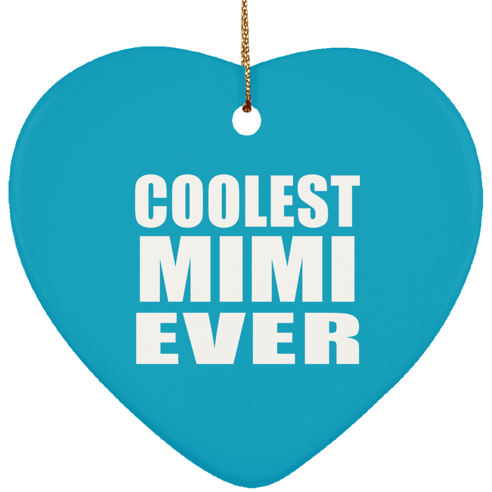 Coolest Mimi Ever - Heart Ornament