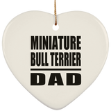 Miniature Bull Terrier Dad - Heart Ornament