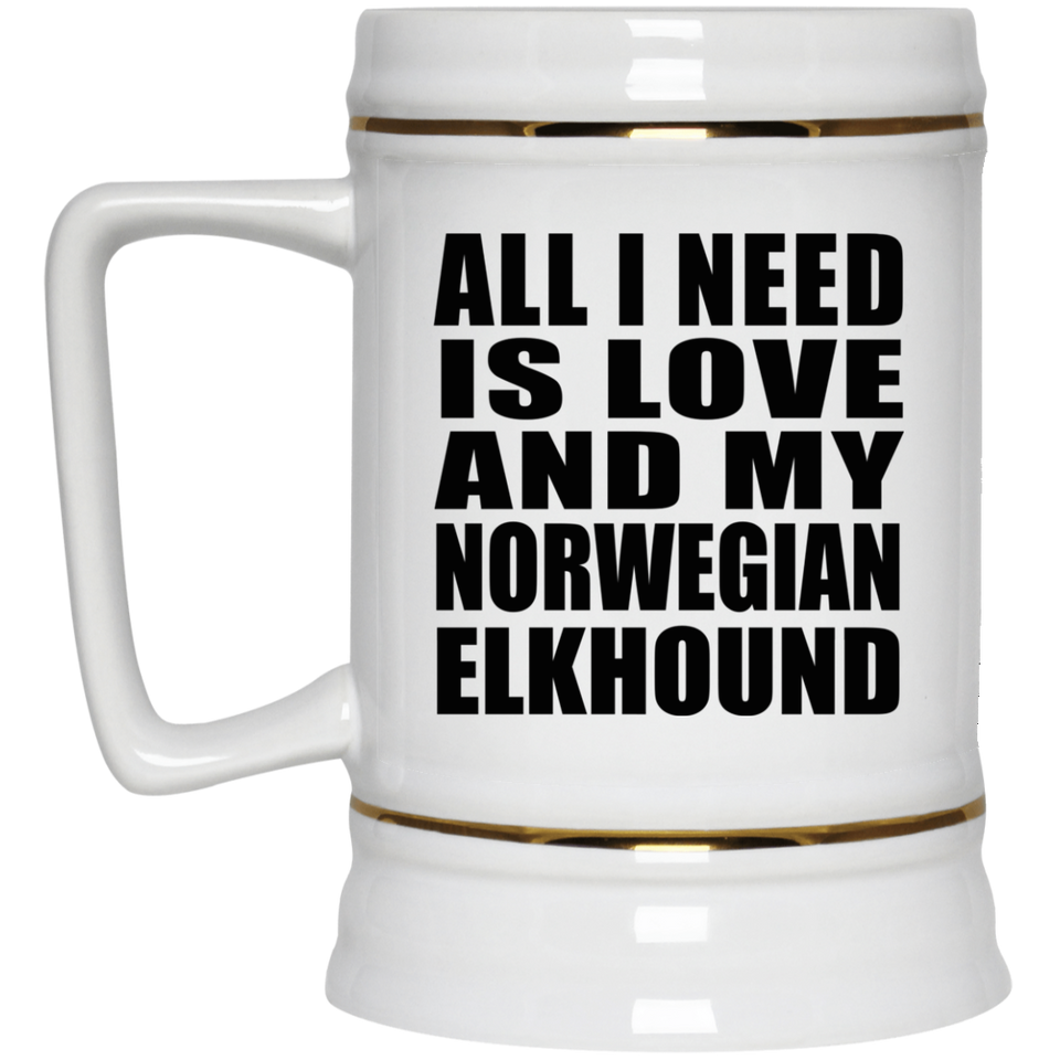 All I Need Is Love And My Norwegian Elkhound - Beer Stein