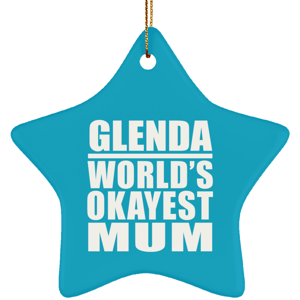 Glenda World's Okayest Mum - Star Ornament