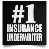 Number One #1 Insurance Underwriter - Poster Square