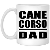 Cane Corso Dad - 11oz Coffee Mug