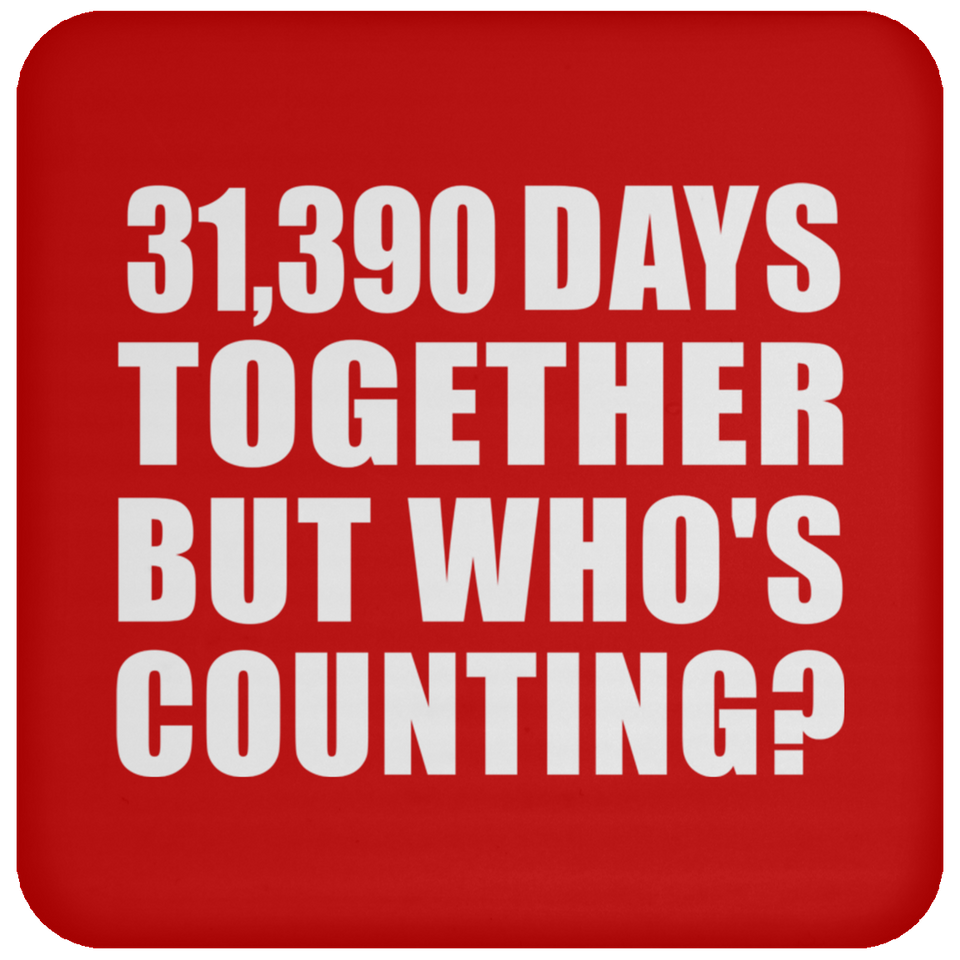 86th Anniversary 31,390 Days Together But Who's Counting - Drink Coaster