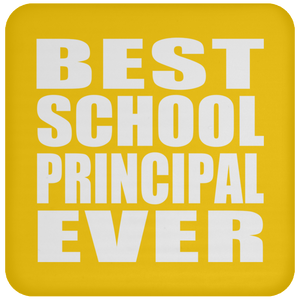 Best School Principal Ever - Drink Coaster