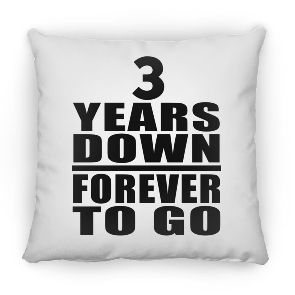 3rd Anniversary 3 Years Down Forever to Go - Throw Pillow