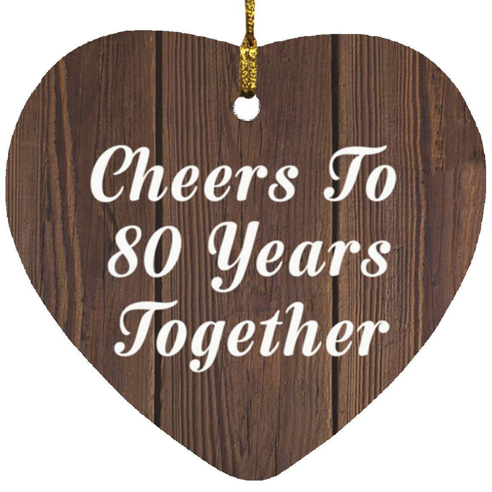 80th Anniversary Cheers To 80 Years Together - Heart Ornament D