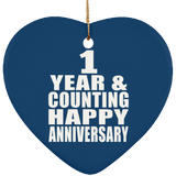 Happy 1st Anniversary 1 Year & Counting - Heart Ornament