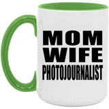 Mom Wife Photojournalist - 15oz Accent Mug Green