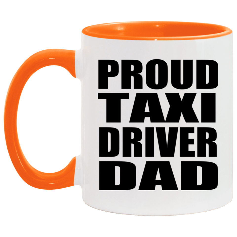 Proud Taxi Driver Dad - 11oz Accent Mug Orange