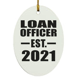 Loan Officer Established EST. 2021 - Oval Ornament