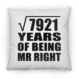 89th Anniversary Square Root of 7921 Years of Being Mr Right - Throw Pillow