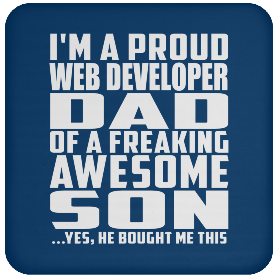 Proud Web Developer Dad Of Awesome Son - Drink Coaster