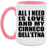 All I Need Is Love And My Cirneco Dell'etna - 15oz Accent Mug Pink