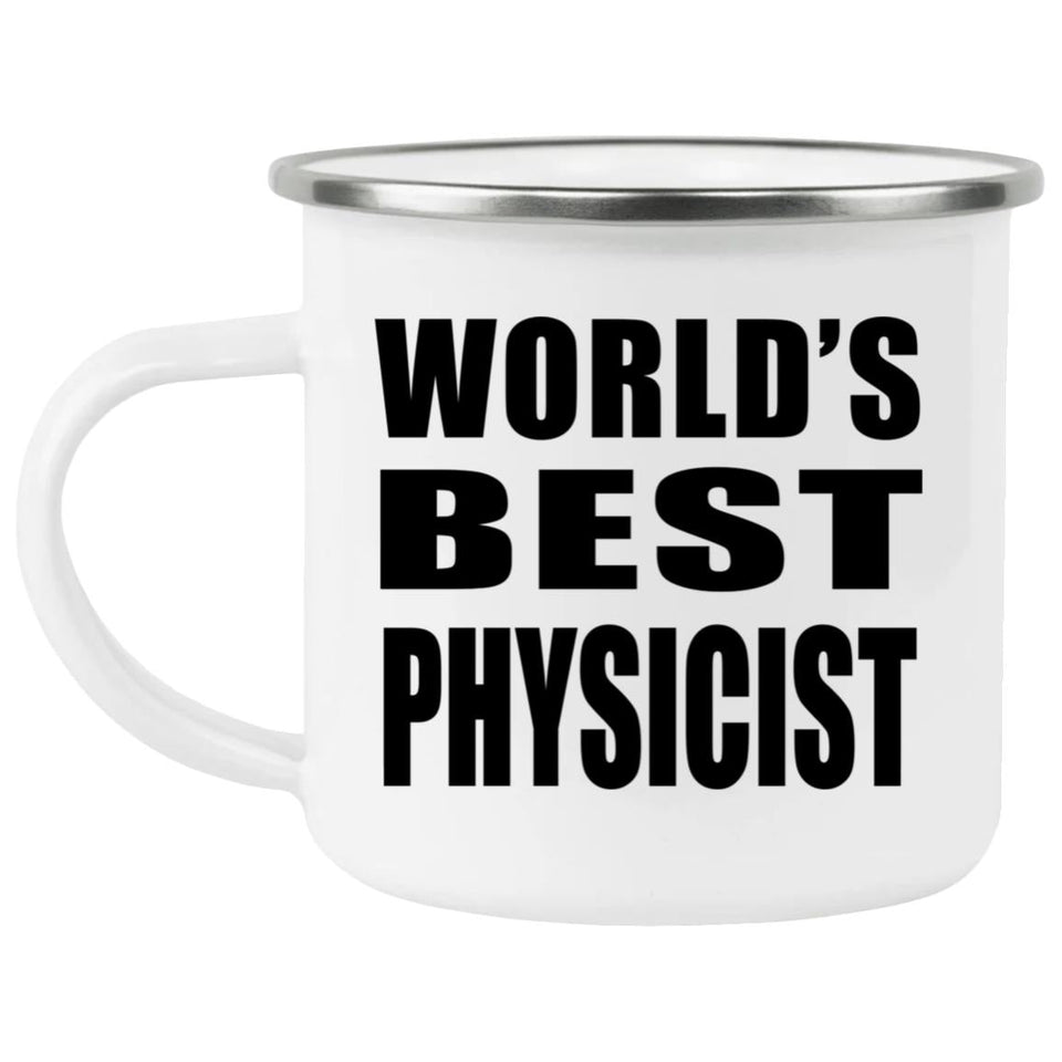 World's Best Physicist - 12oz Camping Mug