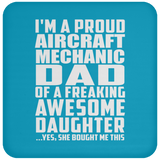 Proud Aircraft Mechanic Dad Of Awesome Daughter - Drink Coaster