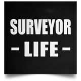 Surveyor Life - Poster Square