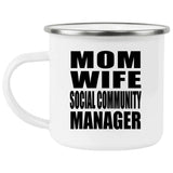 Mom Wife Social Community Manager - 12oz Camping Mug