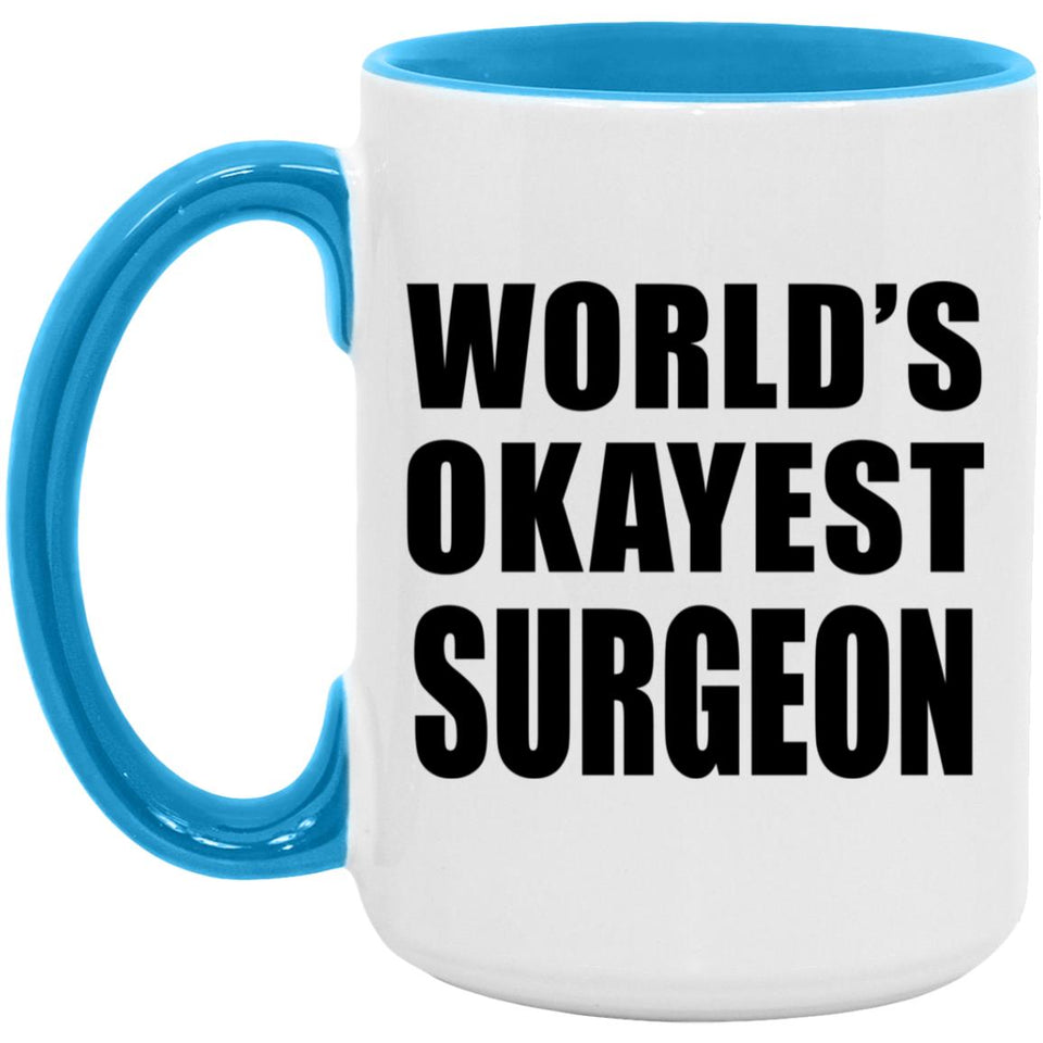 World's Okayest Surgeon - 15oz Accent Mug Blue