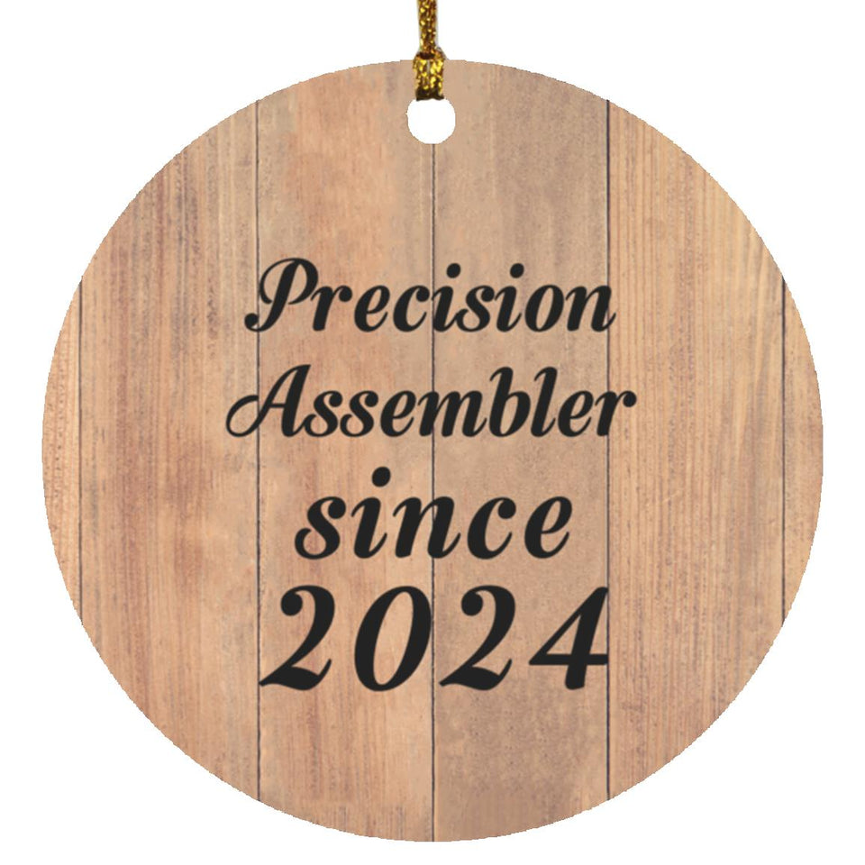 Precision Assembler Since 2024 - Circle Ornament C