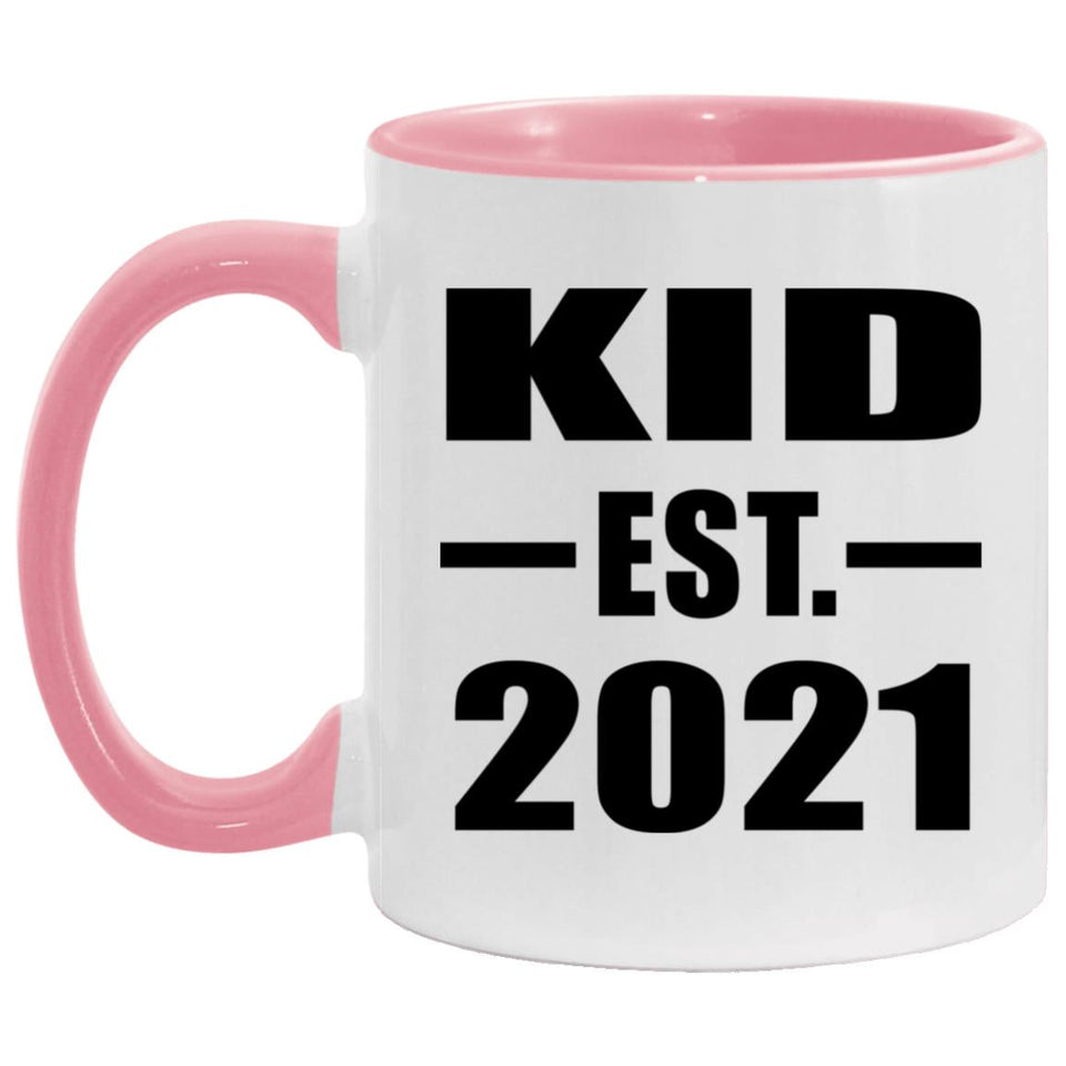 Kid Established EST. 2021 - 11oz Accent Mug Pink