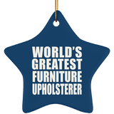 World's Greatest Furniture Upholsterer - Star Ornament