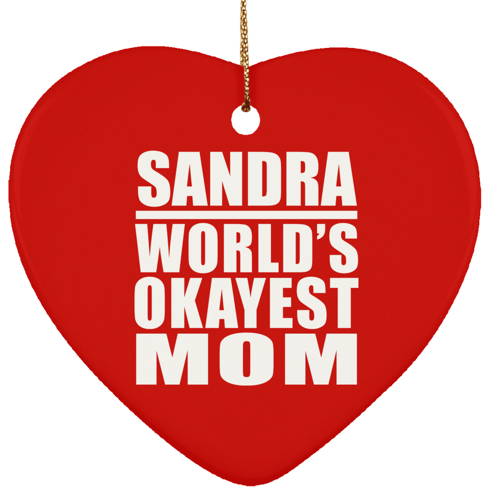 Sandra World's Okayest Mom - Heart Ornament