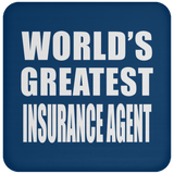World's Greatest Insurance Agent - Drink Coaster